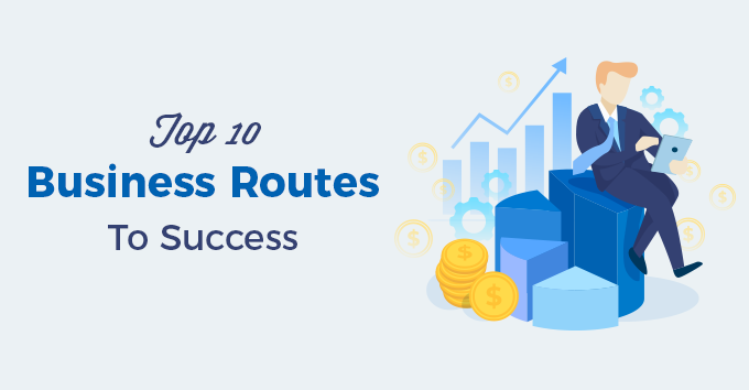 Top 10 Business Routes To Success